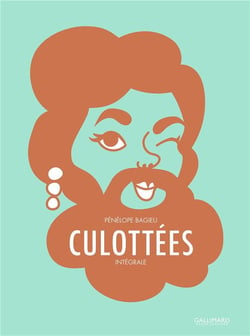 Culottées - des femmes qui ne font que ce qu'elles veulent : Intégrale Tomes 1 et 2