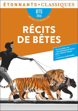 Récits de bêtes : Dix nouvelles en lien avec le thème BTS : «Les animaux et nous»-BTS 2026