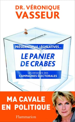 Le panier de crabes - les dessous des campagnes électorales
