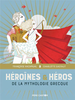 Héroïnes et héros de la mythologie grcque