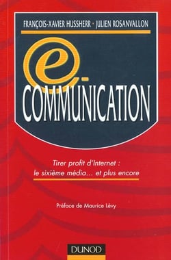 E-communication - tirer profit d'internet - le 6eme media