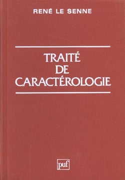 Traité de caractérologie. Précis d'idiologie