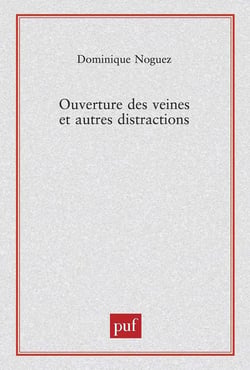 Ouverture des veines et autres distractions