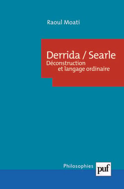 Derrida, Searle - déconstruction et langage ordinaire