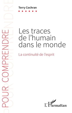 Les traces de l'humain dans le monde : la continuité de l'esprit