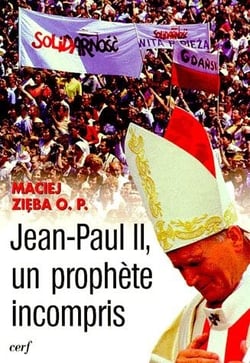Jean-Paul II, un prophète incompris