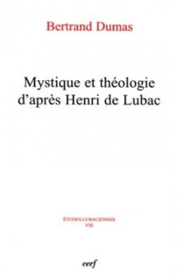 Mystique et théologie d'après Henri de Lubac