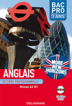 More new horizons - anglais - BAC pro - niveau A2-B1 - seconde professionnelle