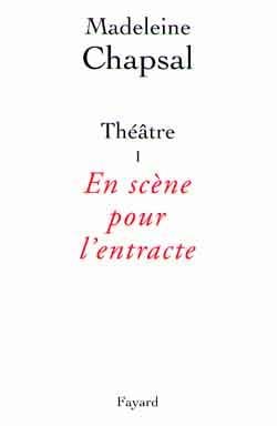 Théâtre Tome 1 - en scène pour l'entracte
