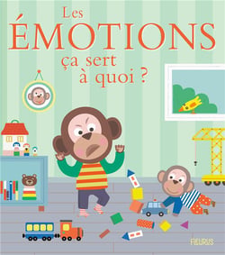 Ça sert à quoi ? : les émotions