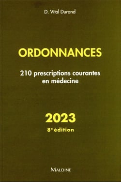 Ordonnances : 210 prescriptions courantes en médecine (édition 2023)