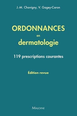 Ordonnances en dermatologie, édition revue