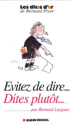 Évitez de dire... dites plutôt