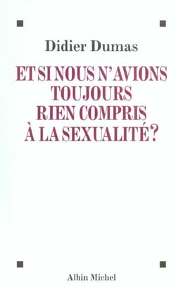Et si nous n'avions toujours rien compris à la sexualité ?