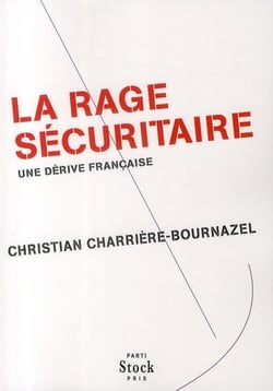 La rage sécuritaire