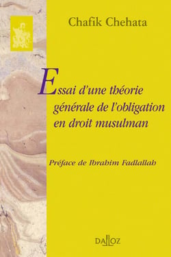 Essai d'une théorie générale de l'obligation en droit musulman