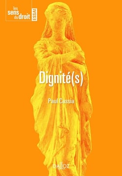 Dignité(s) - Une notion juridique insaisissable ?