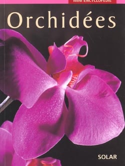 Mini Encyclopedie Orchidées