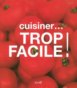 Cuisiner Trop Facile