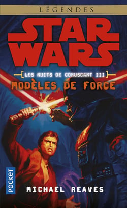 Star War - numéro 114 Les nuits de Coruscant - tome 3 Modèles de force