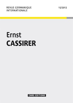 Revue germanique internationale n.15 : Ernst Cassirer