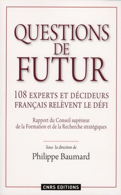 Questions de futur - 108 experts et décideurs français relèvent le défi