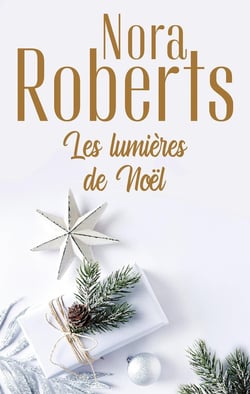 Les lumières de Noël : l'amour comme par enchantement, l'invitée de l'hiver