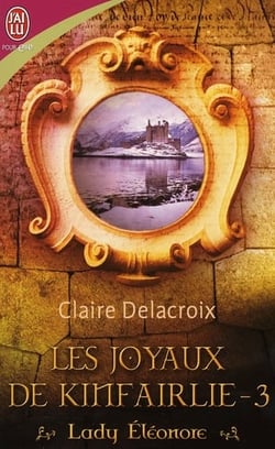 Les joyaux de kinfairlie t.3 - lady Eleonore