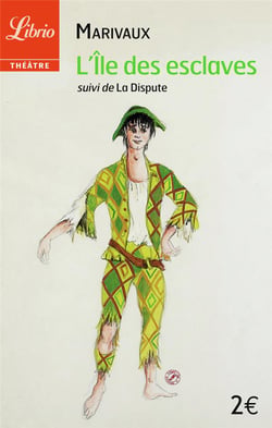 L'Ile Des Esclaves Suivi De La Dispute