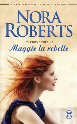 Les trois soeurs Tome 1 . maggie la rebelle