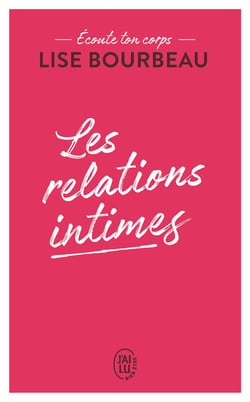 Les relations intimes - écoute ton corps