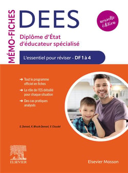 Mémo-fiches : DEES : Diplôme d'État d'éducateur spécialisé : L'essentiel pour réviser - DF1 à 4