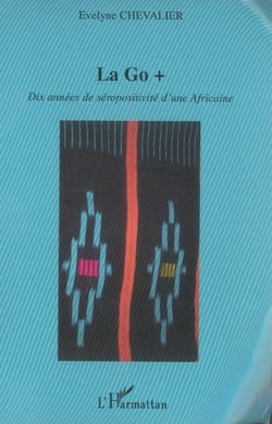 La Go + : Dix années de séropositivité d'une Africaine