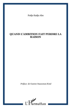 Quand l'ambition fait perdre la raison
