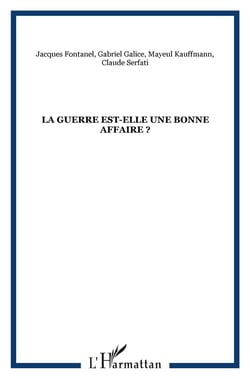 La guerre est-elle une bonne affaire ?