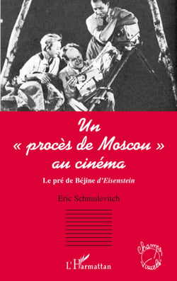 Un procès de Moscou au cinéma - le pré de Béjine d'Eisenstein