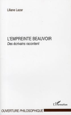L'empreinte Beauvoir - des écrivains racontent