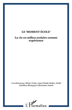 REVUE AGORA DEBATS JEUNESSES Tome 55 : le "moment école" : la vie en milieu scolaire comme expérience