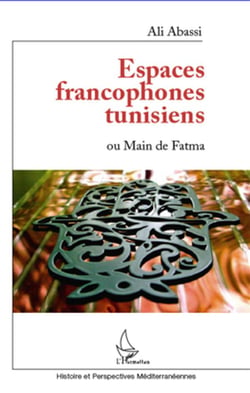 Espaces francophones tunisiens ou main de fatma