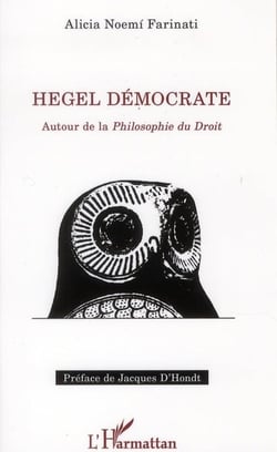 Hegel démocrate - autour de la philosophie du droit