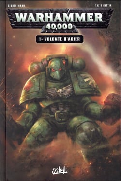 WARHAMMER 40 000 T01 VOLONTE D'ACIER