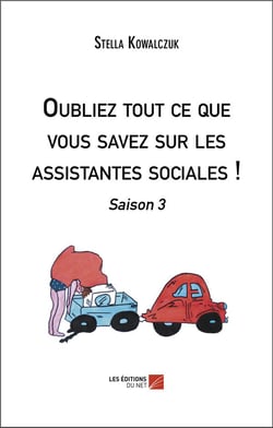 Oubliez tout ce que vous savez sur les assistantes sociales ! - saison 3