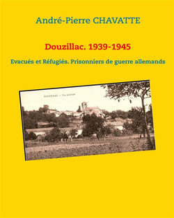 Douzillac, 1939-1945 - evacués et réfugiés - prisonniers de guerre allemands