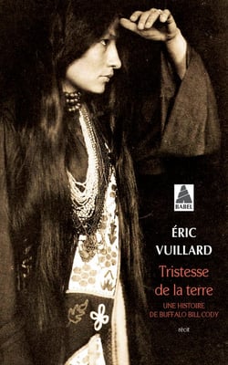 Tristesse de la terre - une histoire de Buffalo Bill Cody