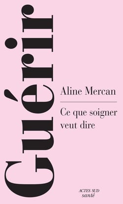 Guérir : Une anthropologie de la guérison