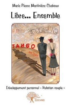 Libre... ensemble - tango mon amour