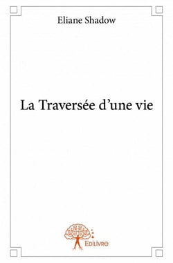 La traversée d'une vie