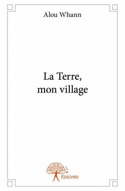 La terre, mon village
