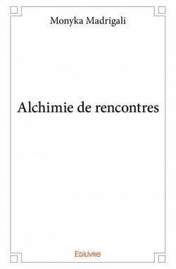 Alchimie de rencontres