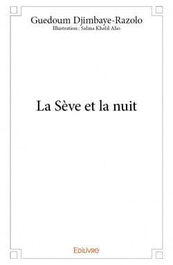 La sève et la nuit